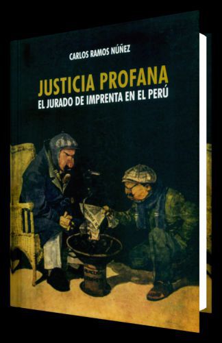 JUSTICIA PROFANA - el jurado de imprenta..